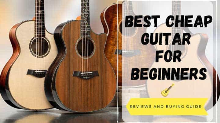 best cheap guitar for beginners