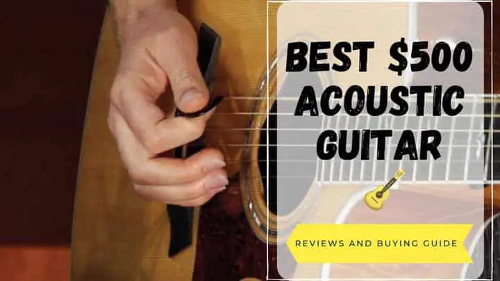 best $500 acoustic guitar