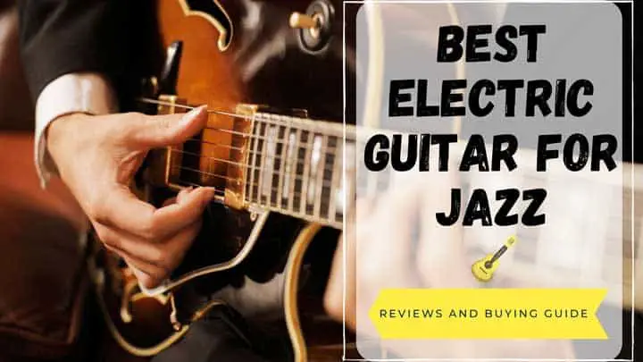 best electric guitar for jazz