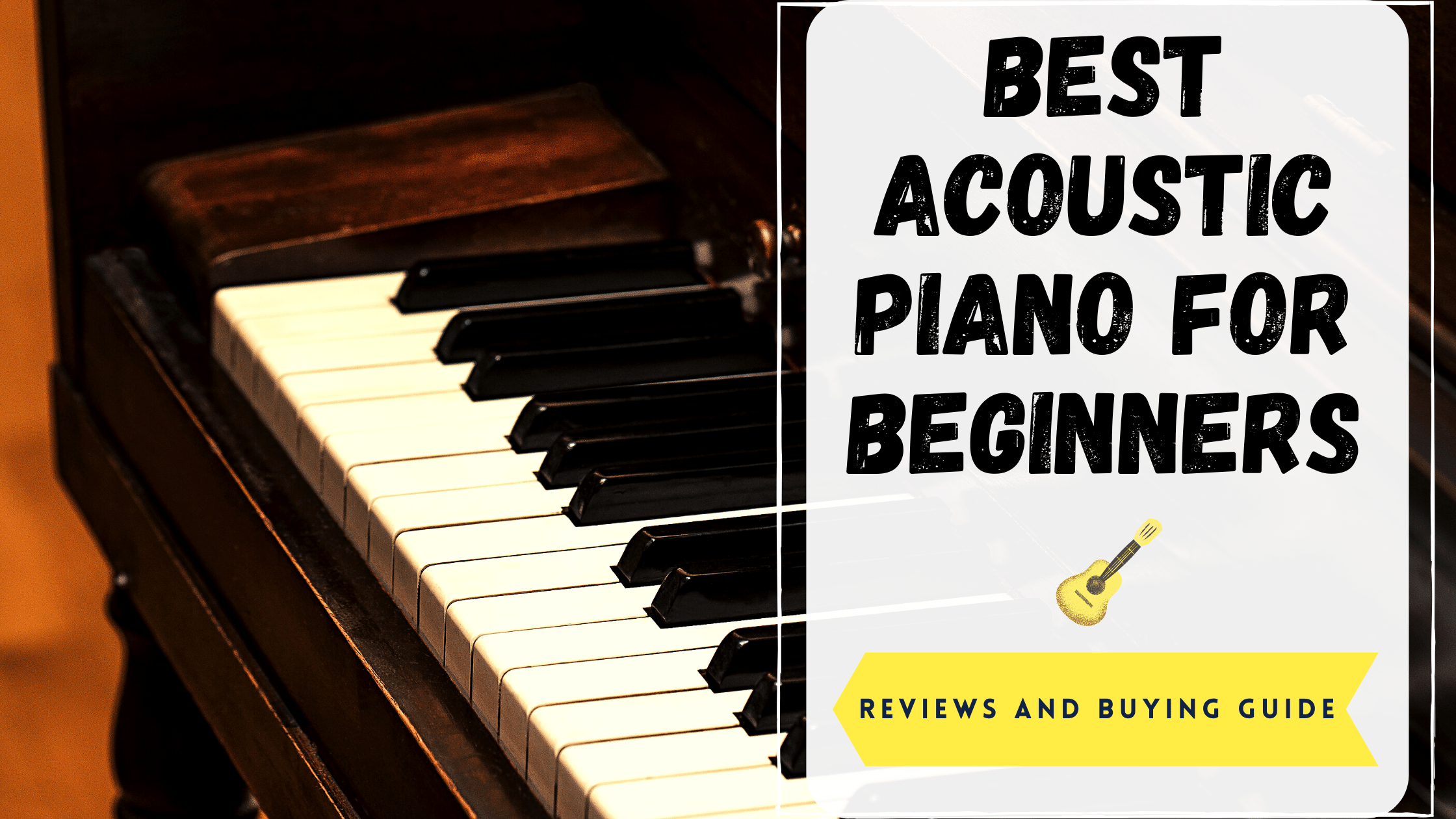 Best Acoustic Piano For Beginners