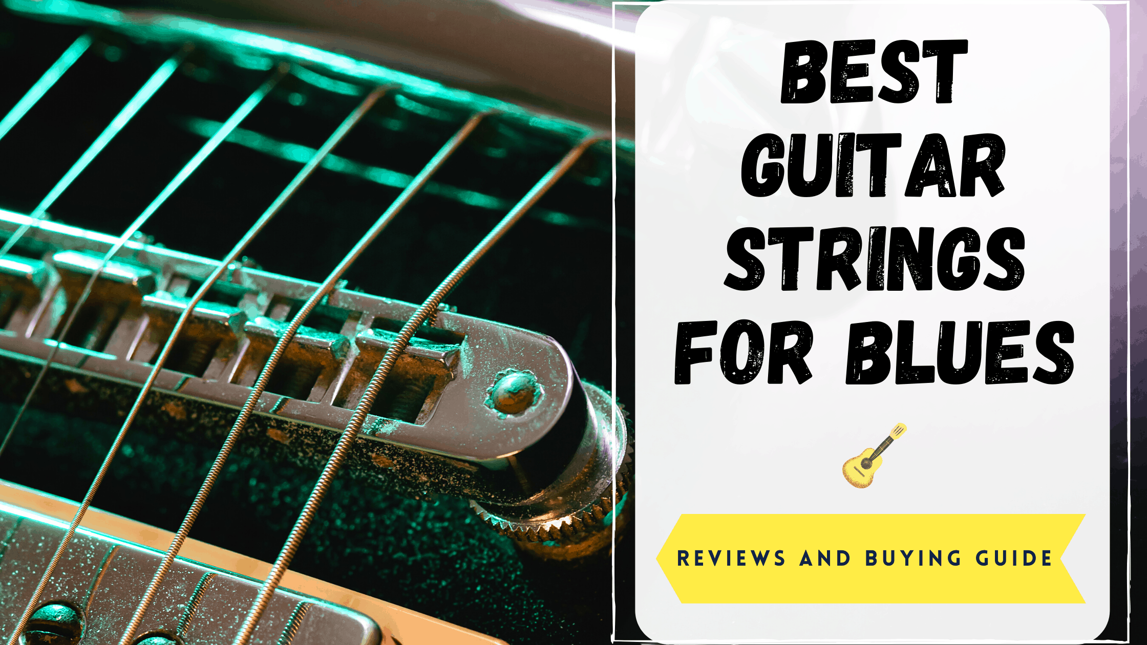 Best Guitar Strings For Blues